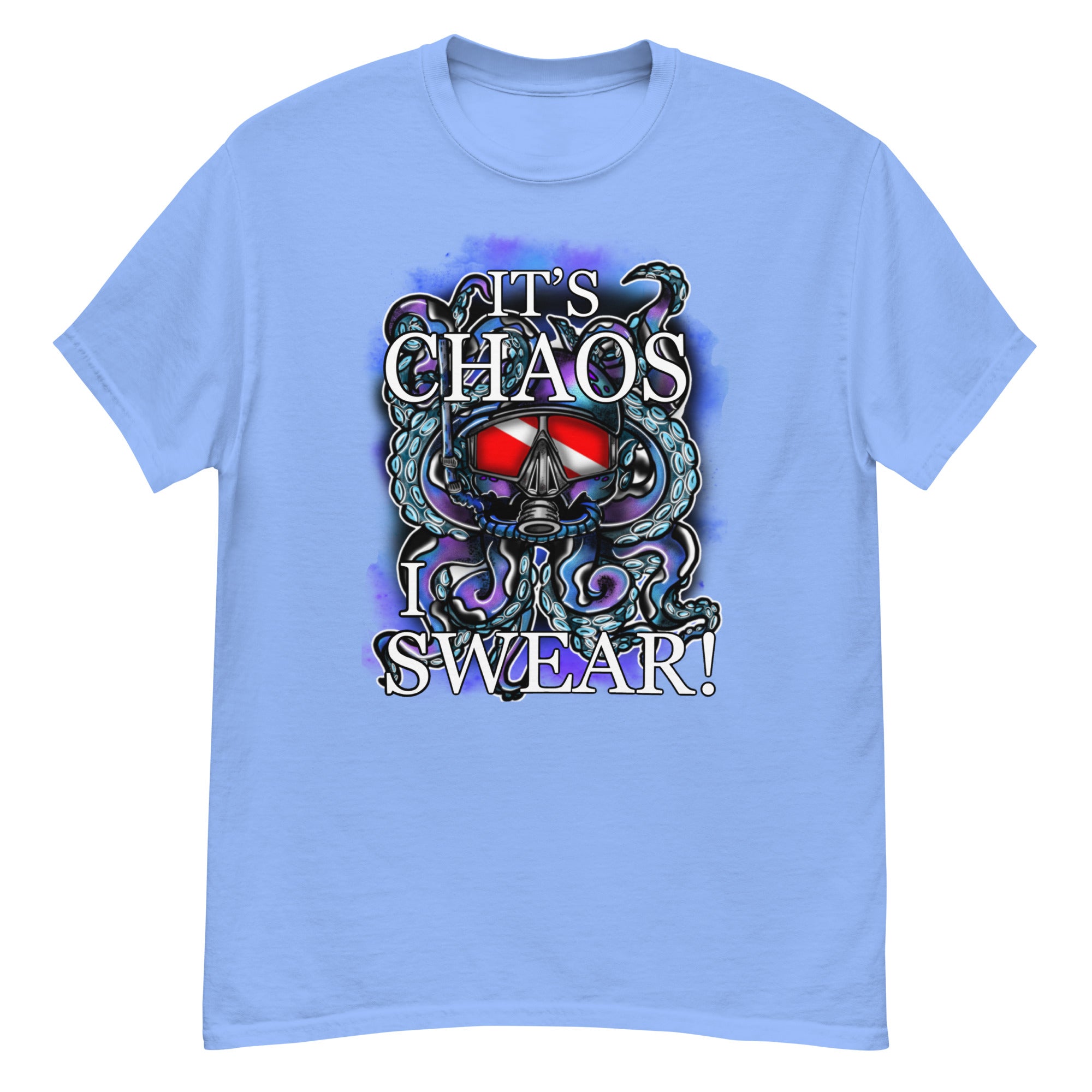 It's Chaos T-shirt- Designed by PoppeGraphix